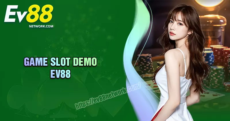 Game Slot Demo - Những điều thú vị người chơi nên biết Game Slot Demo - Những điều thú vị người chơi nên biết