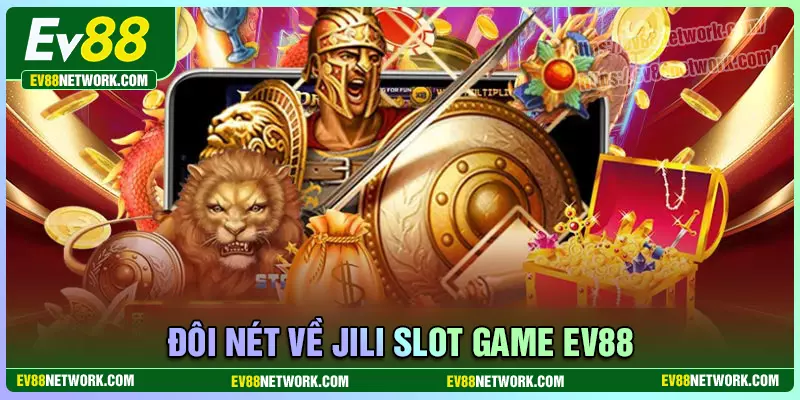 Jili Game Slot - Thế giới nổ hũ đỉnh cao bạn không nên bỏ qua Khái quát về Jili Game Slot