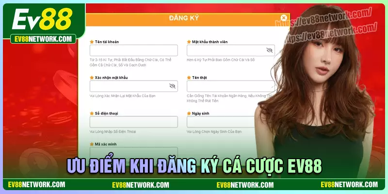 Đăng ký Những tiện ích vượt trội khi thực hiện đăng ký EV88