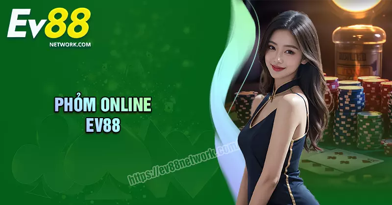 Phỏm EV88 - Cách phá đảo nhanh và siêu dễ cho tân thủ Phỏm EV88 - Cách phá đảo nhanh và siêu dễ cho tân thủ