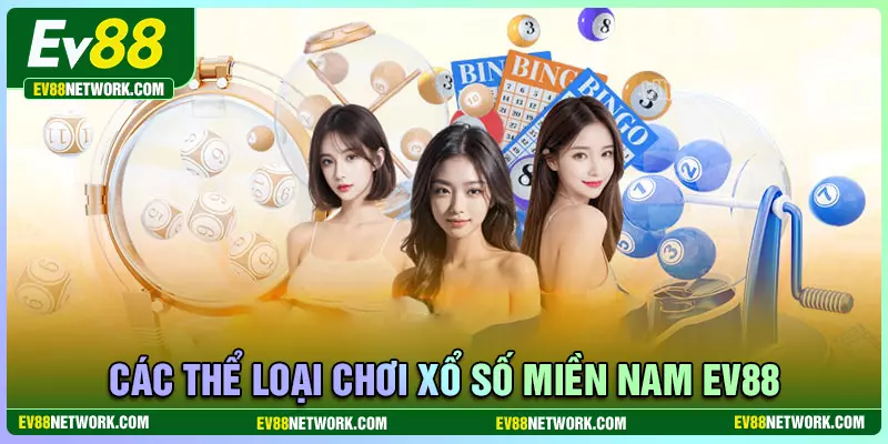 Xổ số Miền Nam EV88 - Kênh kiếm tiền vô hạn cho lô thủ Tận dụng các thể loại chơi số kiếm tiền tại xổ số miền nam EV88
